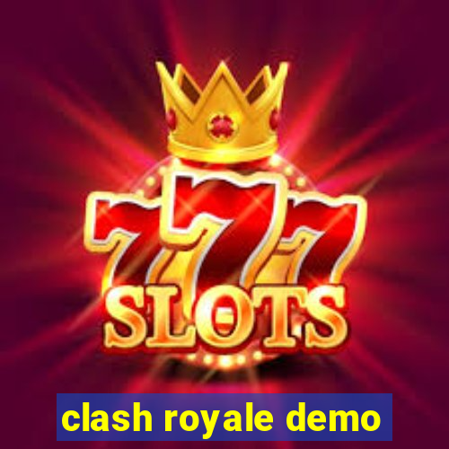 clash royale demo